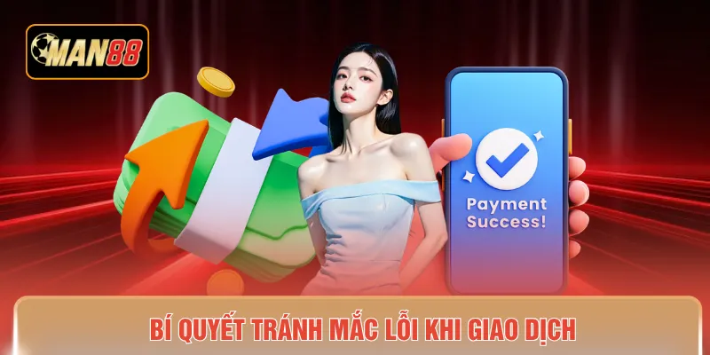 Bí quyết tránh mắc lỗi khi giao dịch