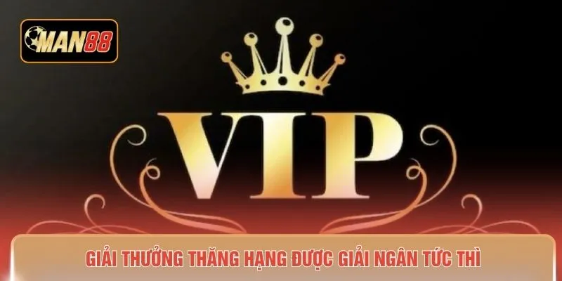 Giải thưởng thăng hạng được giải ngân tức thì 