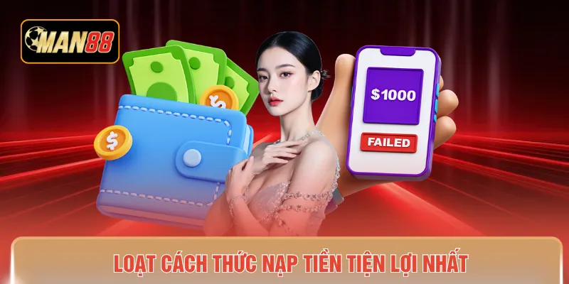 Loạt cách thức nạp tiền tiện lợi nhất